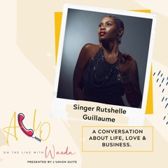 Singer Rutshelle: A Conversation About Life, Love & Business.