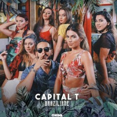 Capital T - BRAZILIANE  (Prod by. Bo Beatz)