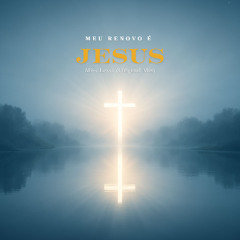 Meu renovo é Jesus (Original Mix)