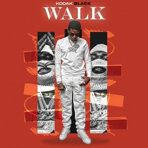 Kodak Black - Walk [Slowed Down]