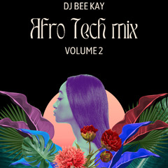 Afro Tech Mix Volume 2