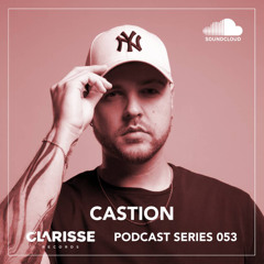Clarisse Records Podcast CP053 mixed by Castion & BLOW (ITA)