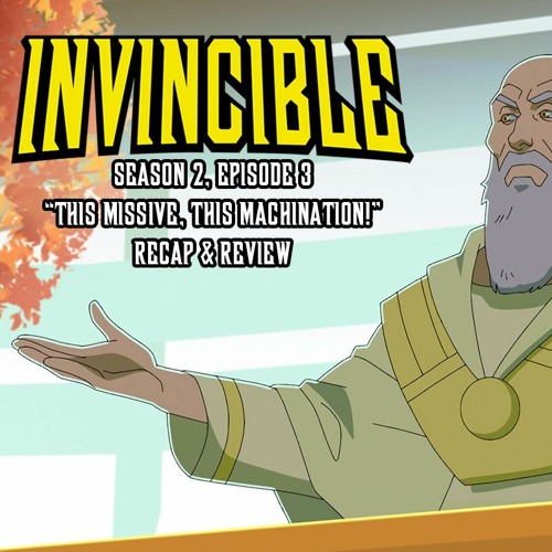 Stream episode Invincible, Season 2, Episode 3 This Missive, This