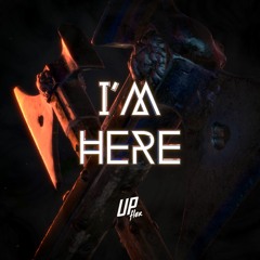 Upflex - I'm Here