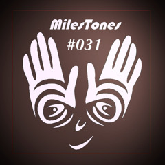 MilesTones #031