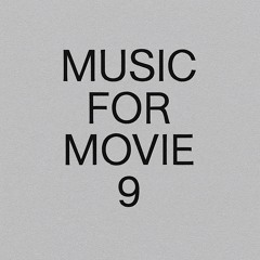 Music for movie 9