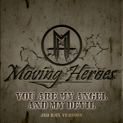 You Are My Angel and My Devil (Jeo R. M. X. Version)