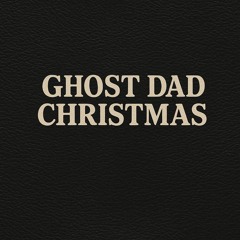 Ghost Dad Christmas