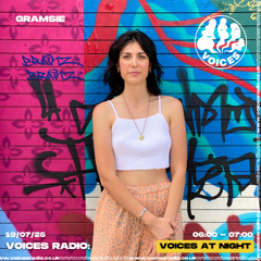 Gramsie 07.19.25 Voices Radio