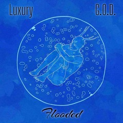 Flooded (Ft. G.O.D.)