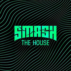 SMASH THE HOUSE VOL.1 *FREE DOWNLOAD*