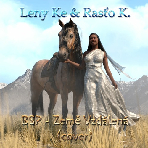 Leny Ke & Rasto K. - BSP - Zeme Vzdalena (cover)