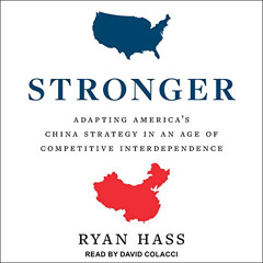 download EBOOK 💝 Stronger: Adapting America's China Strategy in an Age of Competitiv