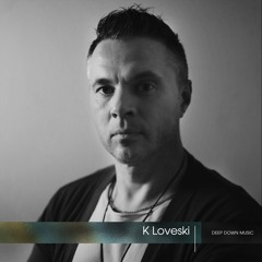 Deep Down Radio 021: K Loveski