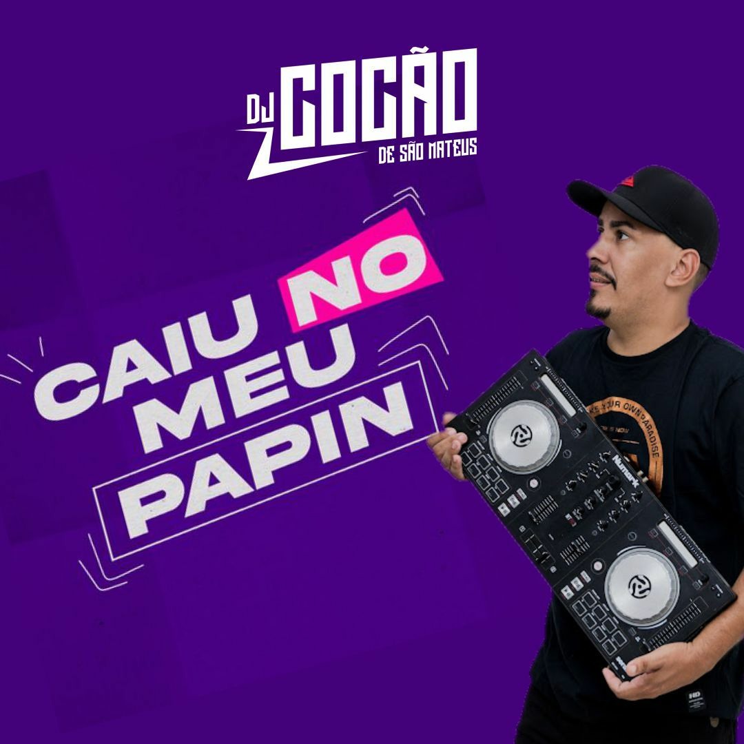 Stream CAIU NO MEU PAPINHO JÁ ERA - DJ COCÃO by Dj Cocão de São Mateus |  Listen online for free on SoundCloud