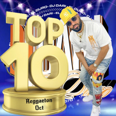 Reggaeton Oct Top 10 - DJ DARI EL DURO