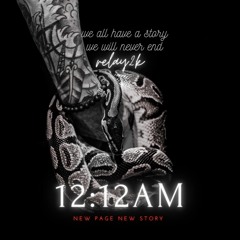 [FREE] Relay2k - 12:12AM (new page, new story) (prod by relay2k)