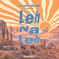 Chiara Meloni & Impani  - Leh Na Leh (Radio Edit)