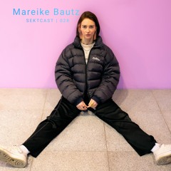 SEKTCAST 028 | Mareike Bautz