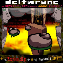 [SixJam] ⚜༺ 𝔄𝔟𝔞𝔫𝔡𝔬𝔫, 𝔞𝔩𝔩 𝔶𝔢. ༻⚜ ༄ Dastardly Dungeon [5Same]
