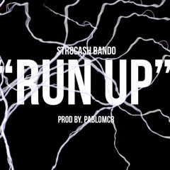 “Run Up” Prod By. PabloMcr