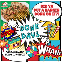 DONK DAYS - Donk and More by DJ Hotbox