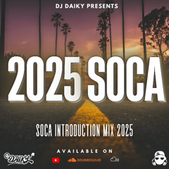2025 Soca Mix "Soca Introduction" | DJ Daiky | Voice, Mikal Teja, Machel, Bunji, Nailah, Patrice...