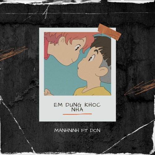 Em Đừng Khóc Nhoa ft dờn