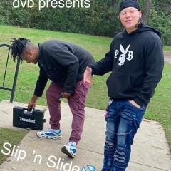 Slip An Slide (Feat.dvb Quis)