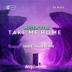 Mystik Vybe - Take Me Home (Original Mix / Snippet)