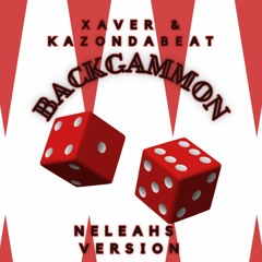 Xaver - Backgammon prod. KazOnDaBeat (Neleahs Version)