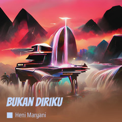 Bukan Diriku (feat. Naura Putri)