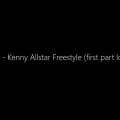 K-Trap - Kenny Allstar Freestyle (first part looped)