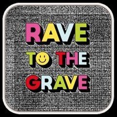 Rave To The Grave Mixed By Chris Rockz