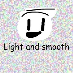 Light And Smooth