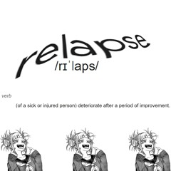 RELAPSE