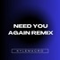 Dastic & LEØN - Need You Again (KyleMacro Remix)
