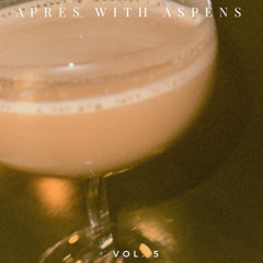 Après with Aspens Vol 5