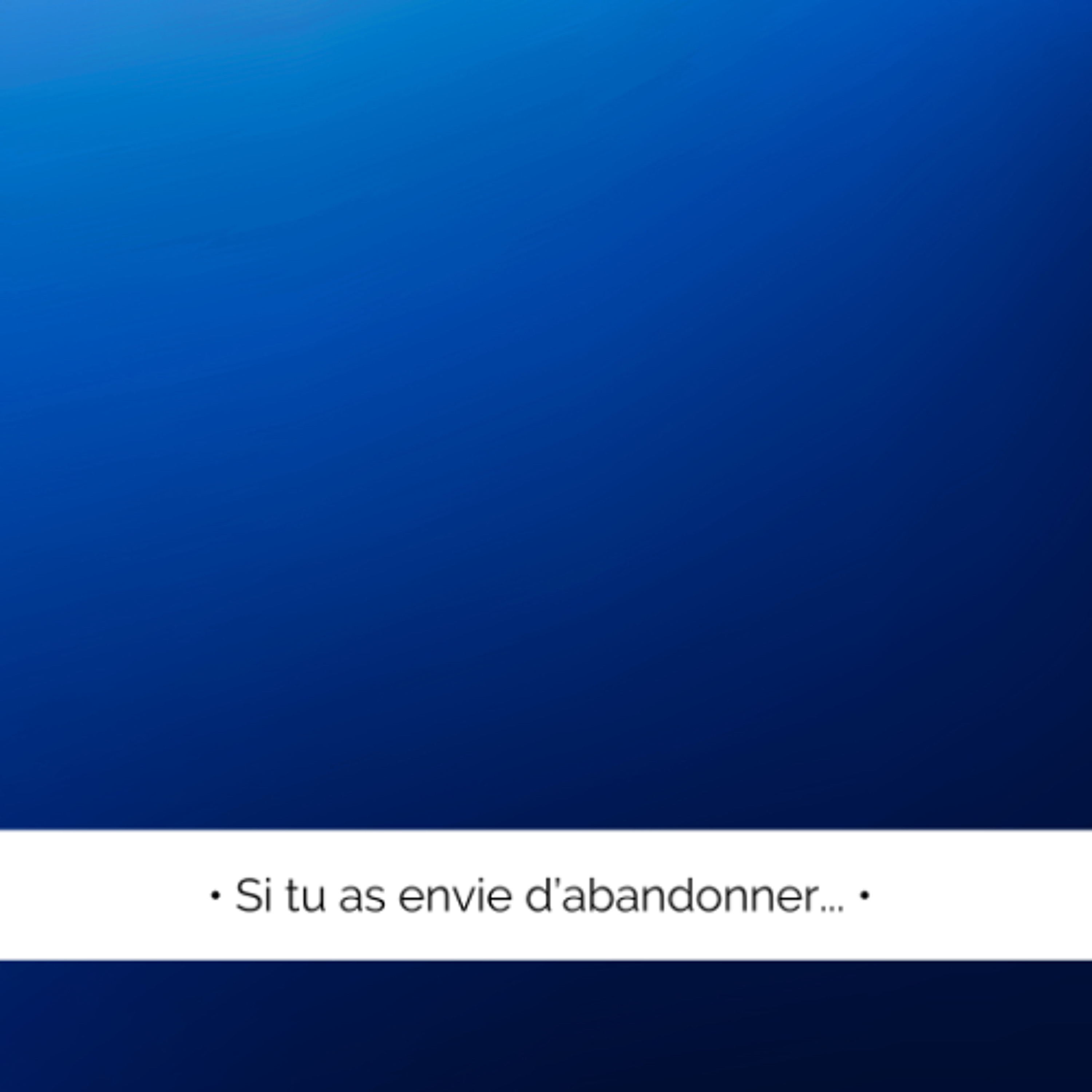 ✨ Si tu as envie d'abandonner...