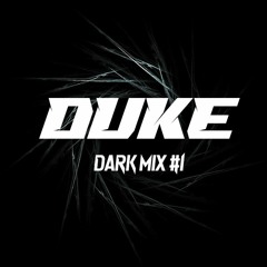 DUKE - DARK MIX #1