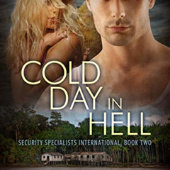 [DOWNLOAD] EPUB 💏 Cold Day in Hell (Security Specialists International Book 2) by  M