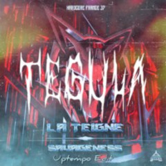 La Teigne - Savageness (Tegula Uptempo Edit)