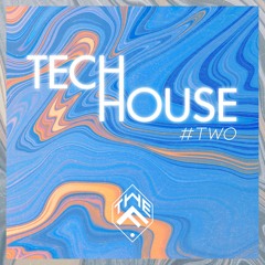 TECH HOUSE #Two