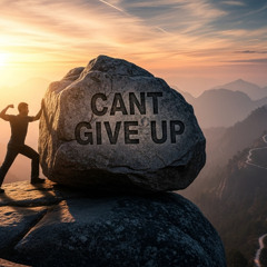 Cant give up