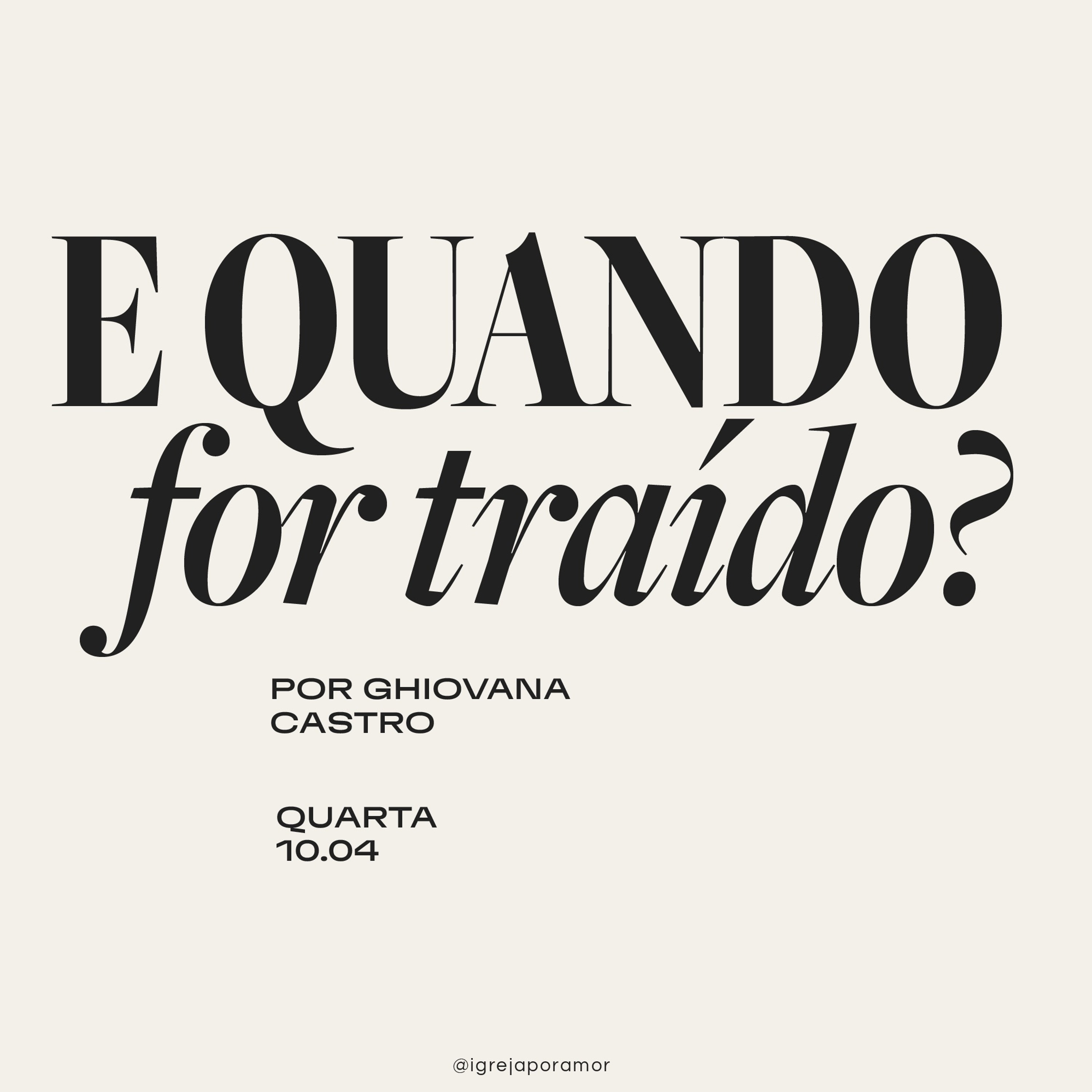 E Quando for Traído? | Igreja Por Amor | Ghiovana Castro | 10 de Abril de 2024 episode artwork