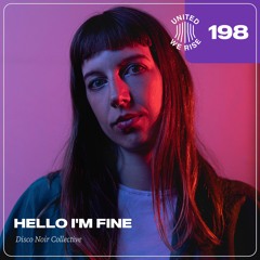 Hello I'm Fine presents United We Rise Podcast Nr. 198