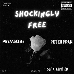 PRIMEGSE x PETEUPPAN- SHOCKINGLY FREE