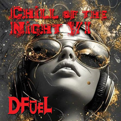 CHILL OF THE NIGHT VI