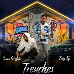 Trenches (feat. Dirty Tay)