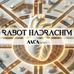 RABOT HADRACHIM - AACA REMIX (Daniel Salomon & Dana Adini)